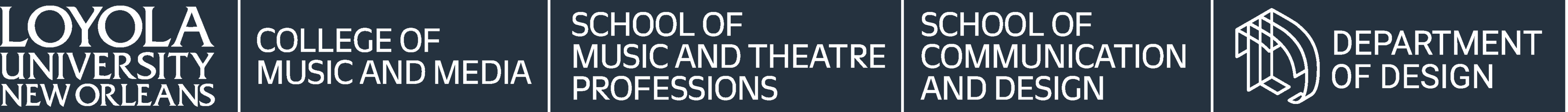 Loyola University New Orleans | College of Music and Media | School of Music and Theater Professions | School of Communication and Design | Department of Design